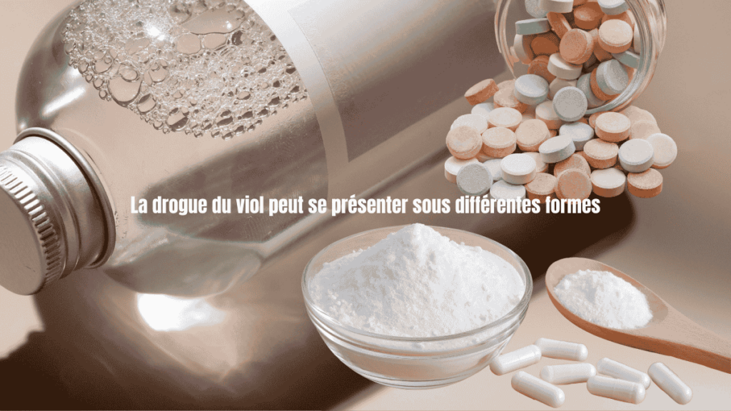 La drogue du viol peut se presenter sous differentes formes