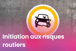 Formation Initiation aux risques routiers